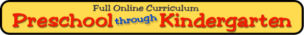 Full Online Curriculum: Preschool through Kindergarten